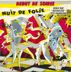 Début de Soirée - Nuit de folie