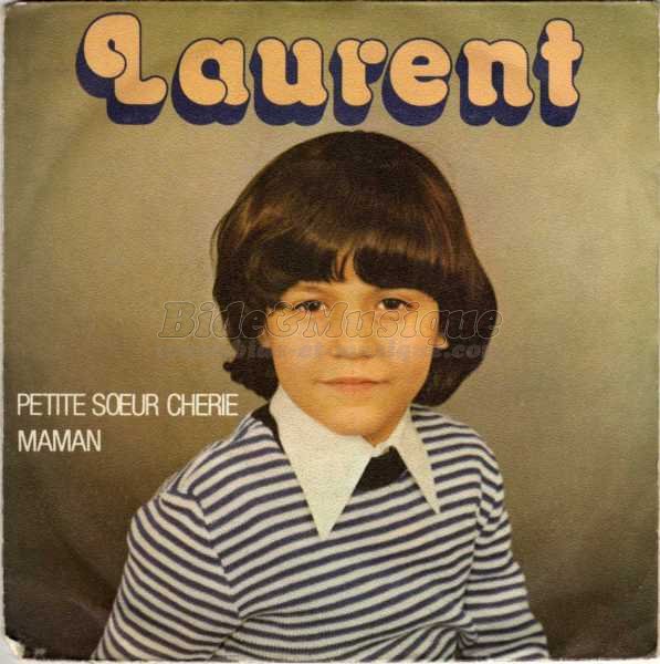 Laurent - Petite s&oelig;ur chérie