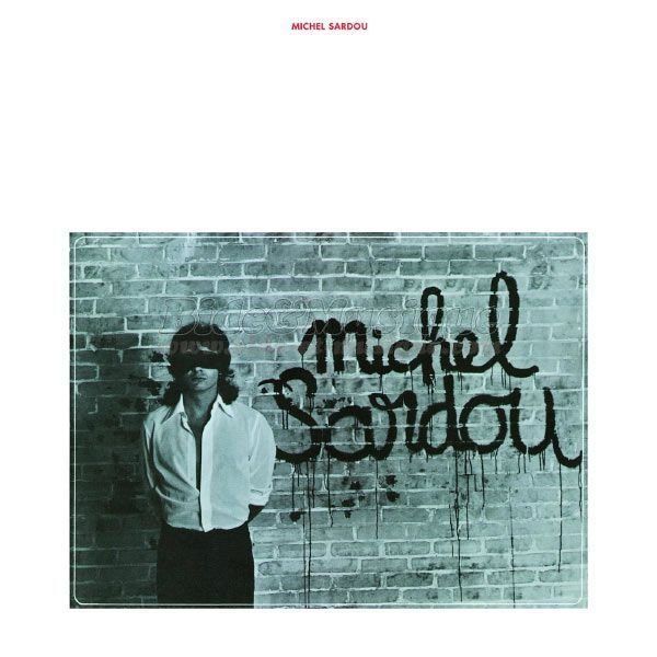 Michel Sardou - numéros 1 de B&M, Les