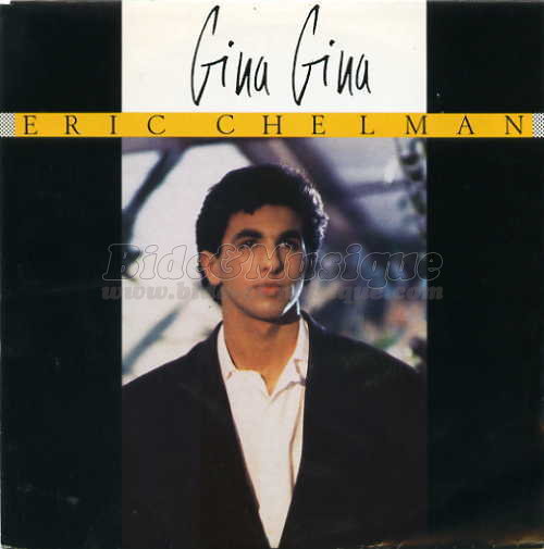 Éric Chelman - Gina Gina