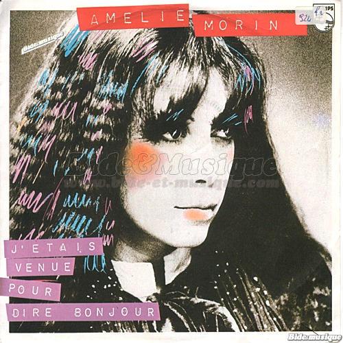 Amélie Morin - J'étais venue pour dire bonjour