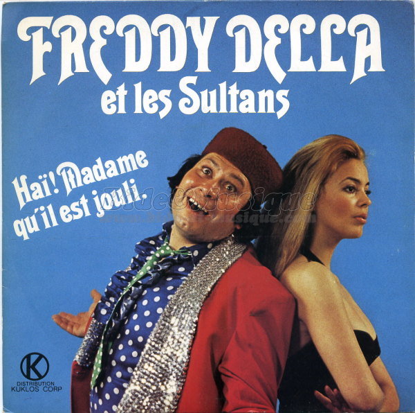 Freddy Della et les Sultans - Haï&nbsp;! Madame qu'il est jouli