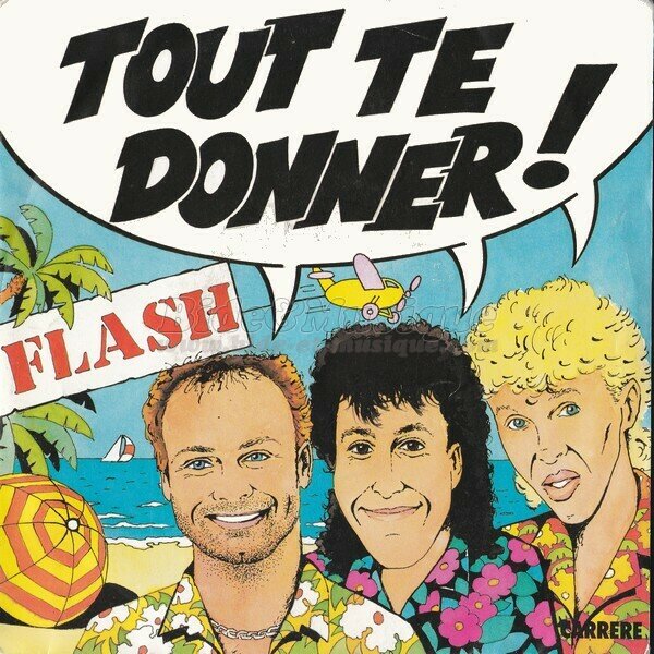 Flash - Tout te donner&nbsp;!