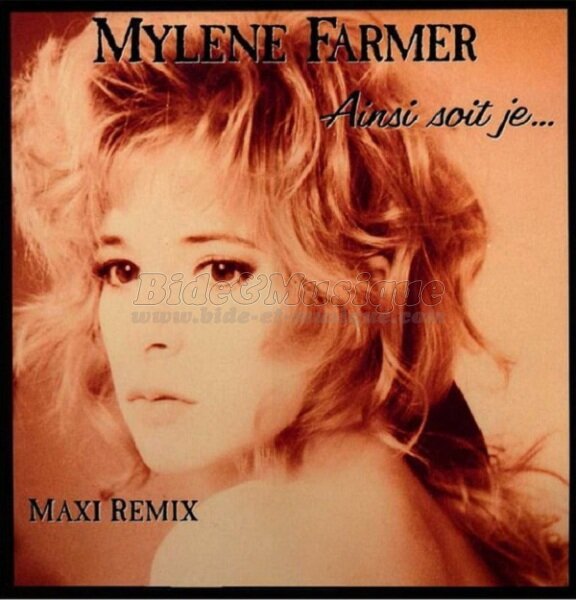Mylène Farmer - Ainsi soit je&hellip; (Maxi Remix)