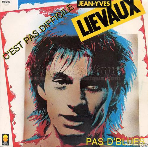 Jean-Yves Lievaux - C'est pas difficile