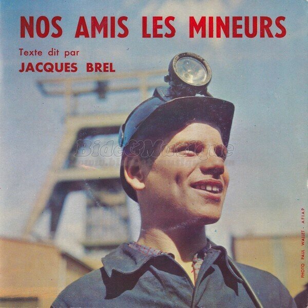 Jacques Brel - Nos amis les mineurs (partie 1)