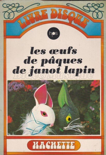 Les belles histoires de Bide & Musique - les &oelig;ufs de Pâques de Janot Lapin