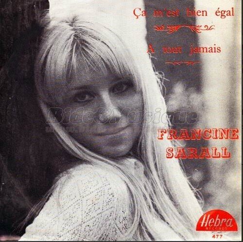Francine Sarall - Ça m'est bien égal