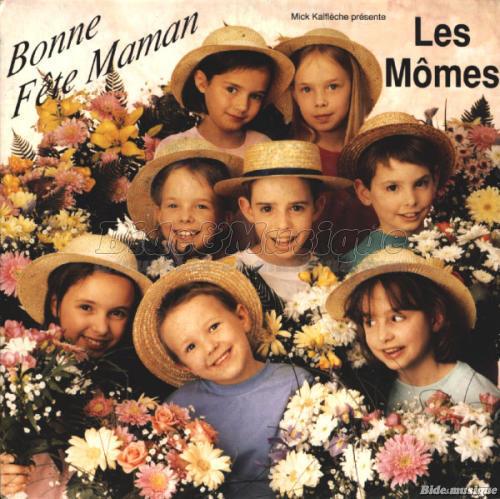 Mômes, Les - Bonne fête Maman !