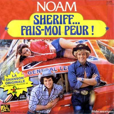 Noam - Shériff… Fais moi peur !