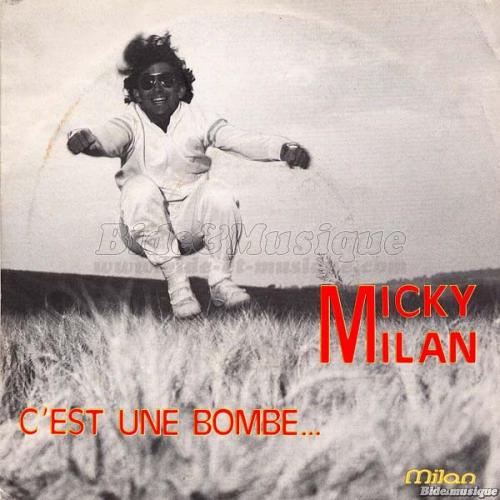 Micky Milan - C'est une bombe&hellip; Cette super fille là&nbsp;!