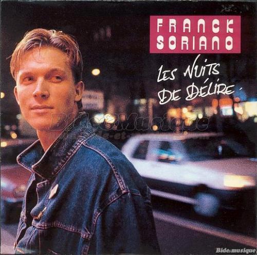 Franck Soriano - nuits de délire, Les
