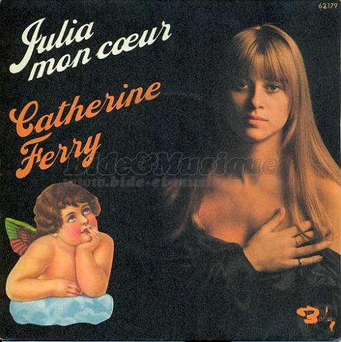 Catherine Ferry - Julia mon c&oelig;ur