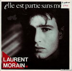 Laurent Morain - Elle est partie sans moi