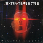 Mekanik Sideral - L'extra-terrestre (L'�toile d'amour)