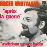 Roger Whittaker - Un �l�phant sur mon balcon