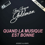 Jean-Jacques Goldman - Quand la musique est bonne (version longue)