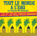 Lou and the Hollywood Bananas - Tout le monde à l'eau (La Contessa von Bismark)