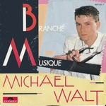Michael Walt - Branché musique