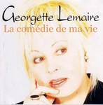 Georgette Lemaire - La comédie de ma vie
