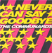 Pochette de The Communards - Never can say goodbye (maxi 45T)