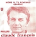 Vignette de Claude François - Même si tu revenais